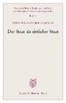 Ernst-Wolfgang Böckenförde - Der Staat als sittlicher Staat.