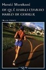 Haruki Murakami - De qué hablo cuando hablo de correr