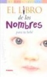 Lisa Rogak - El libro de los nombres para tu bebé