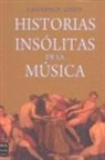 Lawrence Lindt - Historias insólitas de la música