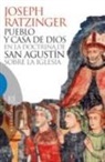 Papa Benedicto Xvi - Papa - Xvi, Joseph Ratzinger - Pueblo y casa de Dios en la doctrina de San Agustín sobre la iglesia