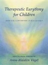 Michaela Glöckler, Anne-Maidlin Vogel, Norman Francis Vogel - Therapeutic Eurythmy for Children