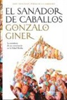 Gonzalo Giner - El sanador de caballos : la aventura de un veterinario en la Edad Media