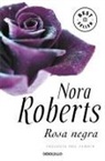 Nora Roberts - Rosa negra