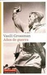 Vasilij Semenovic Grossman - Años de guerra
