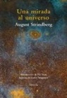 August Strindberg - Una mirada al Universo : ensayos sobre alquimia, ciencias naturales, misticismo, fotografía y pintura
