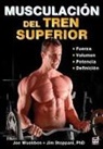 Jim Stoppani, Joe Wuebben - Musculación del tren superior
