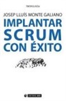 Josep Lluís Monte Galiano - Implantar SCRUM con éxito