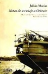 Javier Marías, Julián Marías, Erika Martínez - Notas de un viaje a Oriente (1933) : diario del crucero universitario por el Mediterráneo