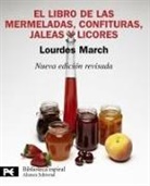 Lourdes March Ferrer - El libro de las mermeladas, confituras, jaleas y licores