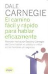 Dale Carnegie - Camino fácil y rápido para hablar eficazmente