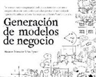Alexander Osterwalder, Yves Pigneur - Generación de modelos de negocio