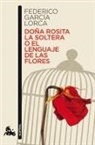 Federico García Lorca - Doña Rosita La Soltera O El Lenguaje  De Las Flores