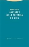 Manuel Fraijó - Avatares de la creencia en Dios