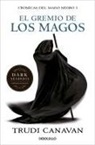Trudi Canavan - Crónicas del mago negro 1. El gremio de los magos