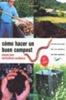 Rosa Barasoain, Mariano Bueno, Fernando López López - Cómo hacer un buen compost : manual para horticultores ecológicos