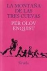Per Olov Enquist, Stina Wirsén - La montaña de las tres cuevas