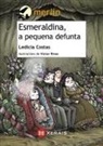 Ledicia Costas, Víctor Rivas - Esmeraldina, a pequena defunta