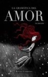 Rocío Carmona - La gramática del amor