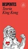Despentes, Virginie Despentes - Teoría King Kong