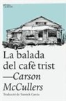 Carson McCullers - La balada del cafè trist : i altres relats