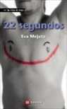 Eva Mejuto, Eva María Mejuto Rial - 22 segundos