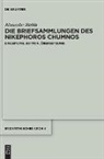 Alexander Riehle - Die Briefsammlungen des Nikephoros Chumnos