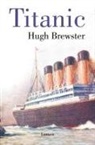 Hugh Brewster - Titanic : el final de unas vidas doradas