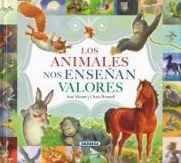 José Morán, Ulises Wensell - Los animales nos enseñan valores