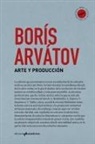Boris Arvatov - Arte y producción
