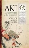 Carlos Bassas del Rey - Aki y el misterio de los cerezos