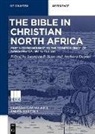 Dupont, Anthony Dupont, Jonathan Yates - The Bible in Christian North Africa - Volume 1: The Bible in Christian North Africa