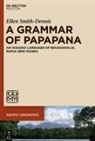 Ellen Smith-Dennis - A Grammar of Papapana