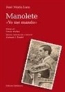 José María Lara Ortiz de Pinedo - Manolete "yo me mando"