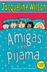 Jacqueline Wilson - Amigas en pijama