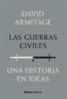 David Armitage - Las guerras civiles : una historia en ideas