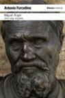 Antonio Forcellino - Miguel Ángel : una vida inquieta