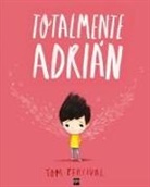 Tom Percival, Tom Percival - Totalmente Adrián
