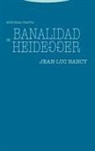 Jean-Luc Nancy - Banalidad de Heidegger