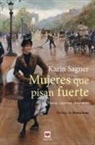 Karin Sagner - Mujeres que pisan fuerte : pasear, caminar, descubrir