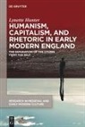 Lynette Hunter - Humanism, Capitalism, and Rhetoric in Early Modern England