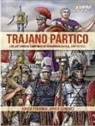 Kaveh Farrokh, Javier Sánchez Gracia, Ángel García Pinto - Trajano Pártico : la victoriosas campañas de Trajano en Persia, 114-117 d.C