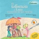 Jorge Barudy Labrín, Maryorie Dantagnan, María Jesús Santos Heredero - El talismán de luna : cuento para abordar el trauma, el duelo y la resiliencia en la infancia