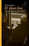 Dolors Bramon - El islam hoy : algunos aspectos controvertidos