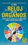 Li Wu - El reloj de los órganos : vivir con el ritmo de la Medicina Tradicional China, MTC