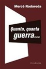 Mercè Rodoreda - Quanta, quanta guerra