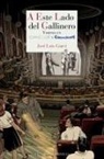 José Luis Garci - A este lado del gallinero : historias de cine en technicolor y cinemascope