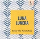 Nuria Gallardo Durán, Estrella Ortiz, María Estrella Ortiz Arroyo - Luna lunera