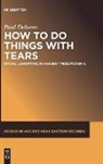 Paul Delnero - How To Do Things With Tears