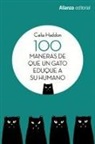 Celia Haddon - 100 maneras de que un gato eduque a su humano